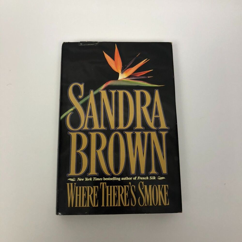 Where There's Smoke by Sandra Brown w/ Dusk Jacket 1993 Hardcover Novel
